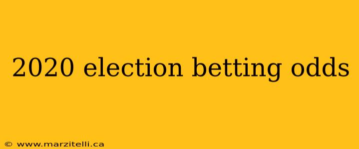 2020 election betting odds