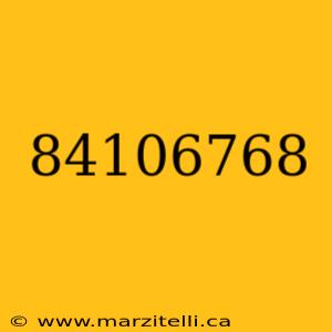 84106768
