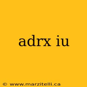 adrx iu