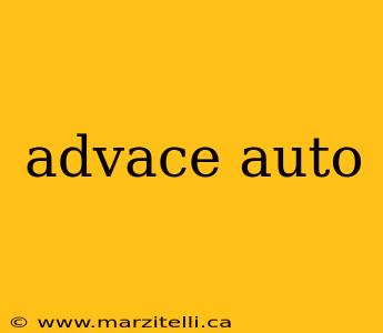 advace auto
