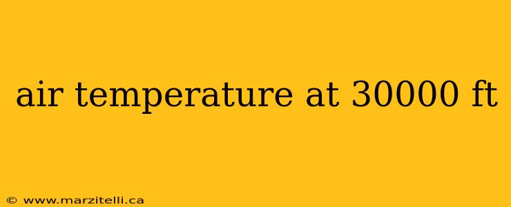 air temperature at 30000 ft