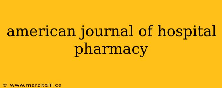american journal of hospital pharmacy
