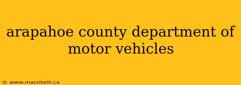 arapahoe county department of motor vehicles