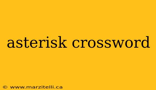 asterisk crossword
