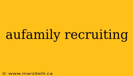 aufamily recruiting