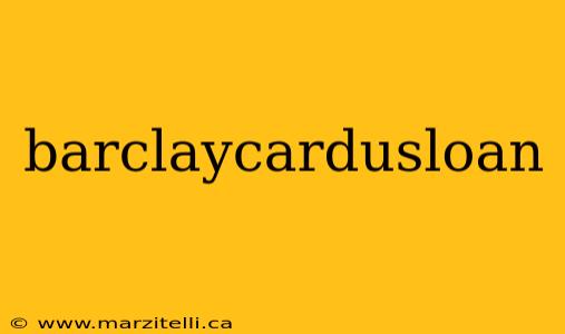 barclaycardusloan