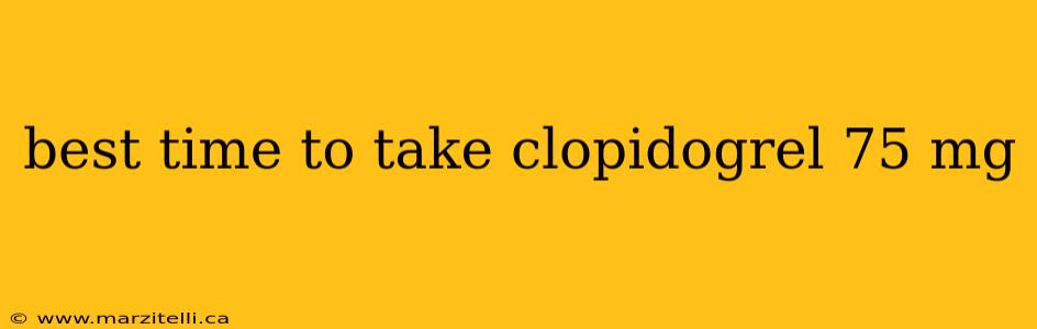best time to take clopidogrel 75 mg