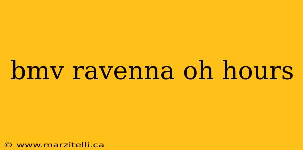 bmv ravenna oh hours