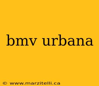 bmv urbana