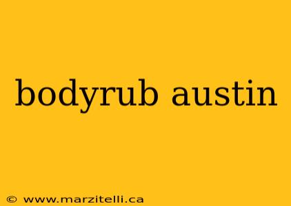 bodyrub austin