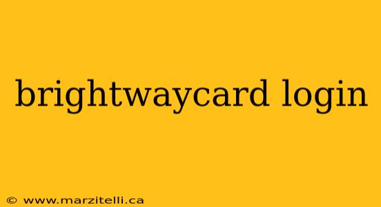brightwaycard login