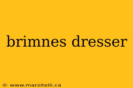 brimnes dresser
