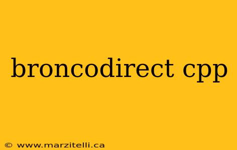 broncodirect cpp