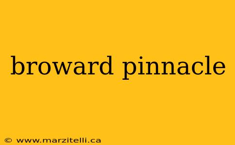 broward pinnacle