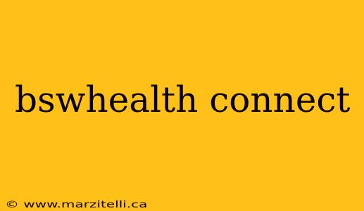 bswhealth connect