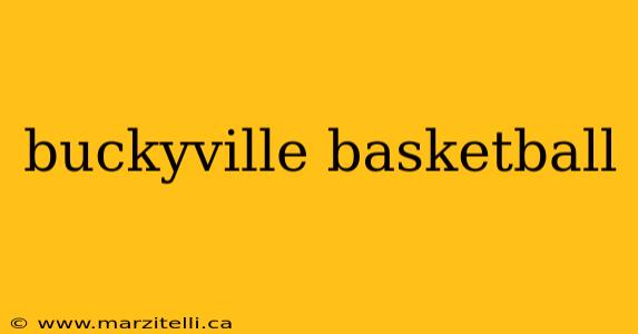 buckyville basketball