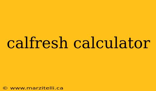 calfresh calculator