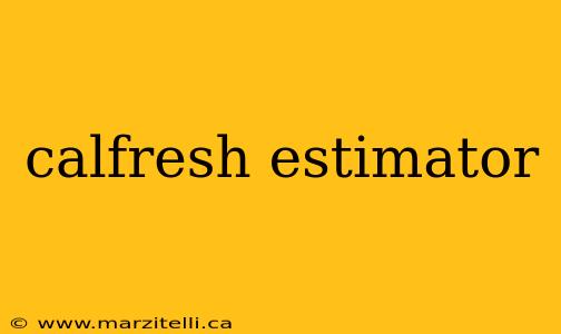 calfresh estimator