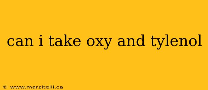 can i take oxy and tylenol