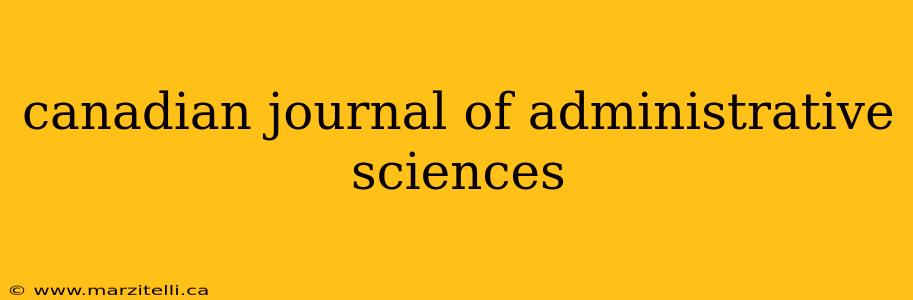 canadian journal of administrative sciences