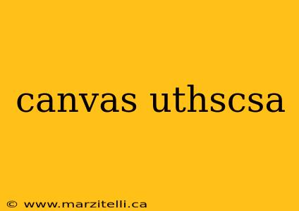 canvas uthscsa