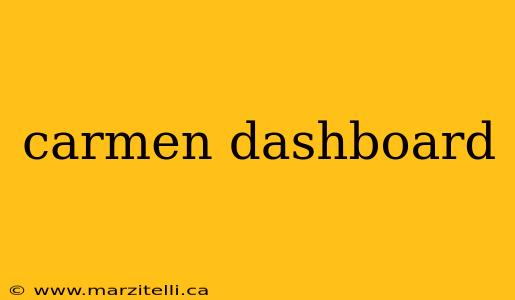 carmen dashboard