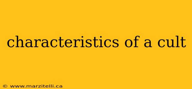 characteristics of a cult