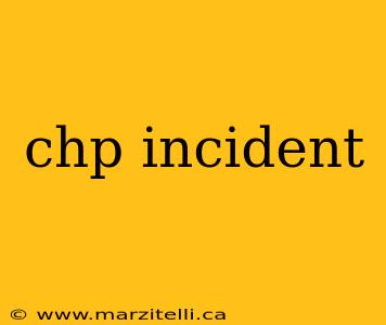 chp incident