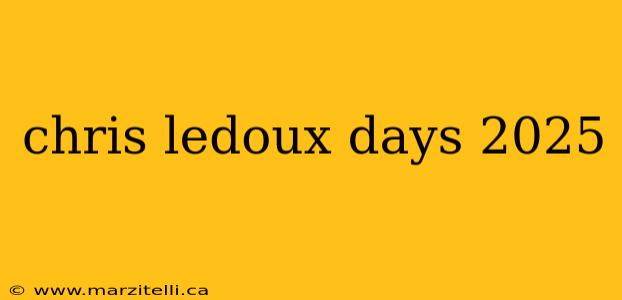 chris ledoux days 2025
