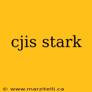 cjis stark