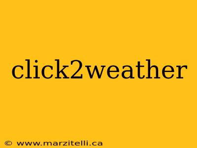 click2weather