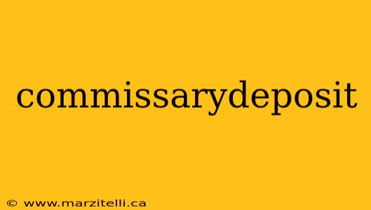 commissarydeposit