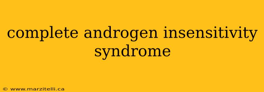 complete androgen insensitivity syndrome