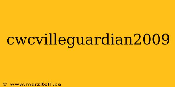 cwcvilleguardian2009