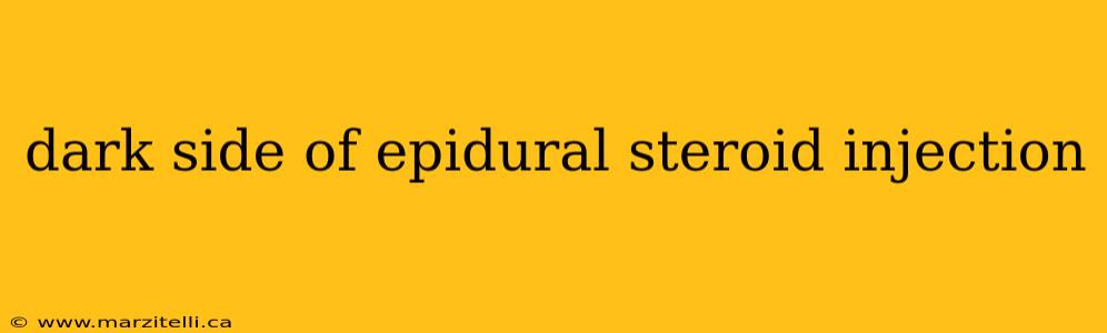 dark side of epidural steroid injection