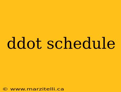ddot schedule