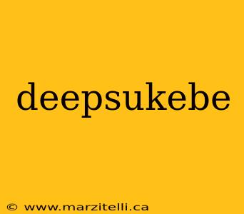 deepsukebe