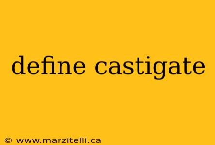 define castigate