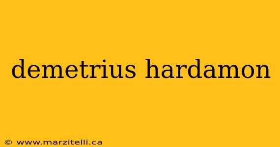 demetrius hardamon