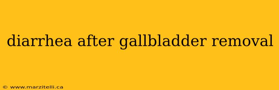 diarrhea after gallbladder removal
