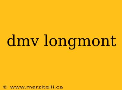 dmv longmont
