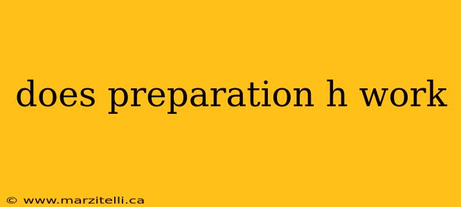 does preparation h work