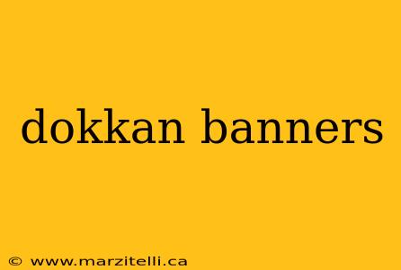 dokkan banners