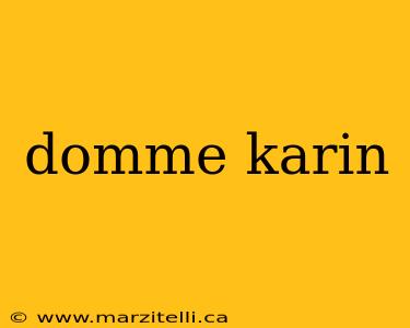 domme karin
