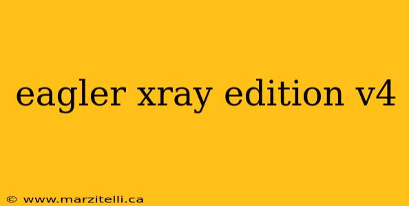 eagler xray edition v4