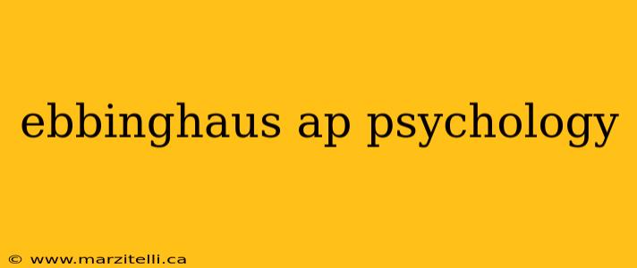 ebbinghaus ap psychology