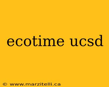 ecotime ucsd