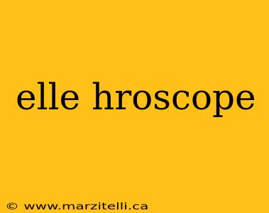 elle hroscope