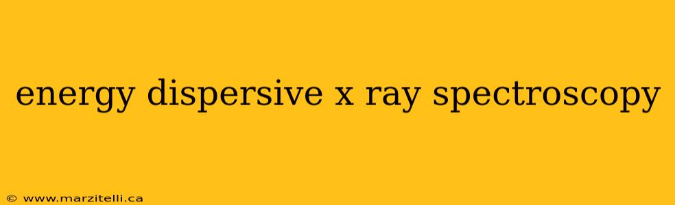 energy dispersive x ray spectroscopy