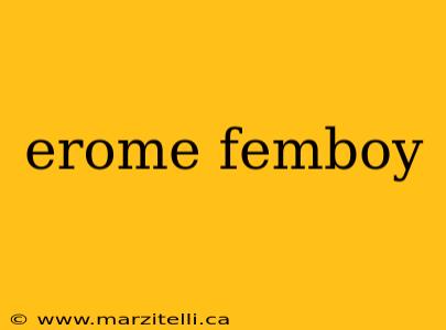 erome femboy